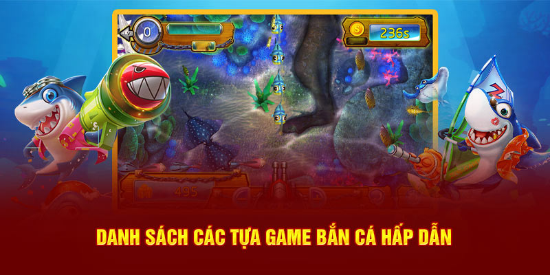 Danh sách tựa game bắn cá hấp dẫn tại nhà cái