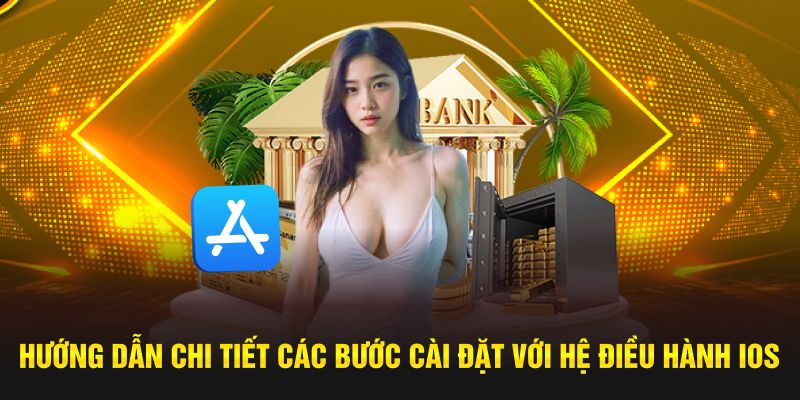 Hướng dẫn chi tiết các bước cài đặt với hệ điều hành IOS