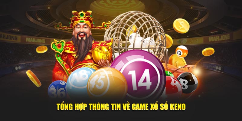 thông tin xổ số keno